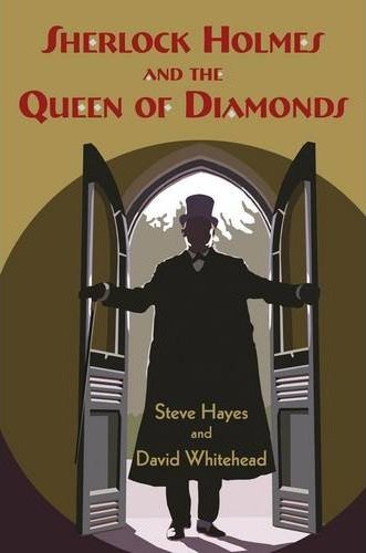 Sherlock Holmes and the Queen of Diamonds by Steve Hayes and David Whitehead