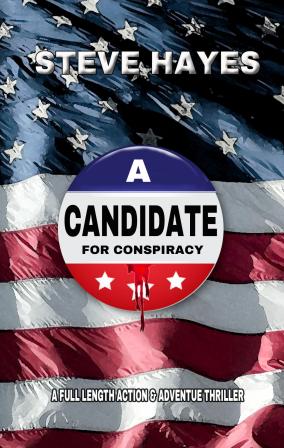 A Candidate for Conspiracy by Steve Hayes