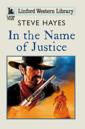 In the Name of Justice by Steve Hayes