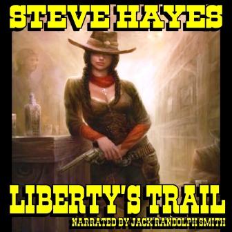 Liberty's Trail by Steve Hayes