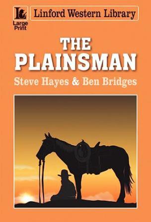 The Plainsman by Steve Hayes and Ben Bridges