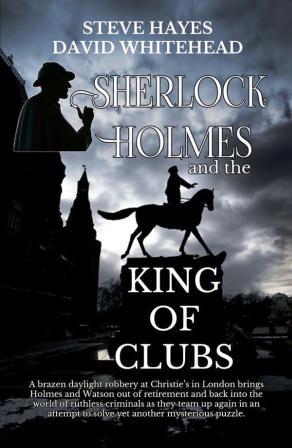 Sherlock Holmes and the King of Clubs by Steve Hayes and David Whitehead