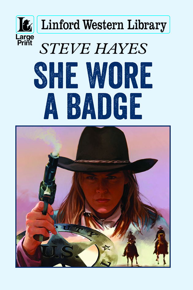 She Wore a Badge by Steve Hayes