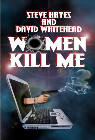 Women Kill Me by Steve Hayes and David Whitehead